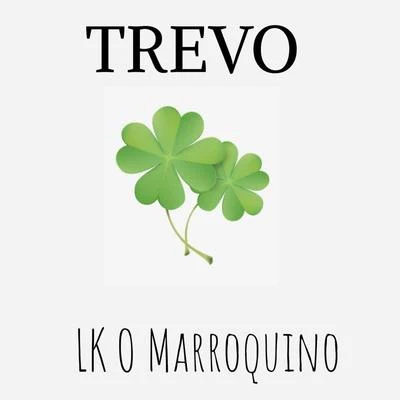 Trevo 专辑 LK O Marroquino