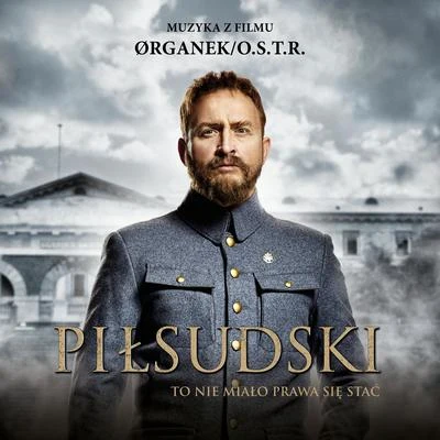 To nie miało prawa się stać (Muzyka z filmu Piłsudski) 專輯 O.S.T.R.