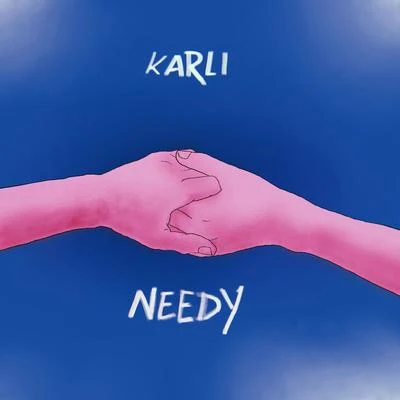 Needy 专辑 KARLI