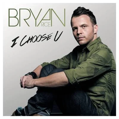 I Choose U 專輯 Bryan Rice