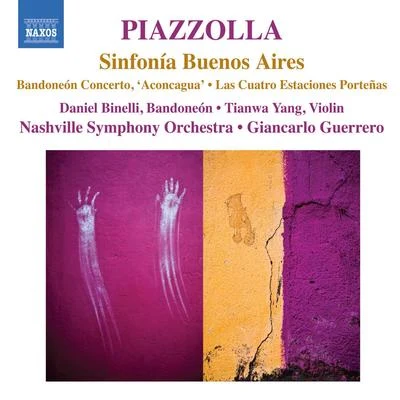 Giancarlo Guerrero PIAZZOLLA, A.: Sinfonia Buenos AiresAconcagua4 Seasons of Buenos Aires (Binelli, Tianwa Yang, Nashville Symphony, Guerrero)