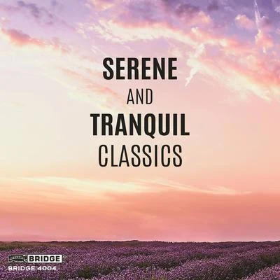 Serene and Tranquil Classics 專輯 Gilbert Varga