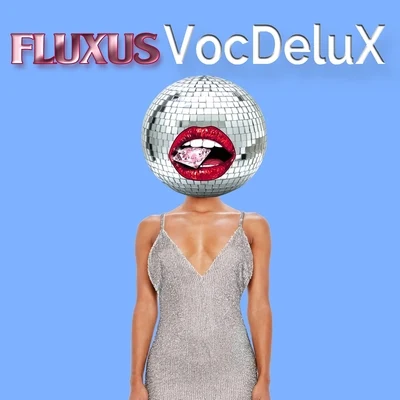 VocDeluX 专辑 FLUXUS