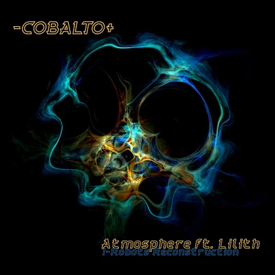 Lilith Atmosphere (feat. Lilith) (I-Robots Reconstruction)