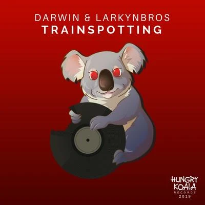 Trainspotting 专辑 Larkynbros/DJ Jordan/Jon Mesquita/Sterbinszky/Mynea