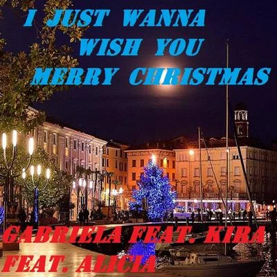 I Just Wanna Wish You Merry Christmas (Arriva Il Natale) 專輯 Gabriela