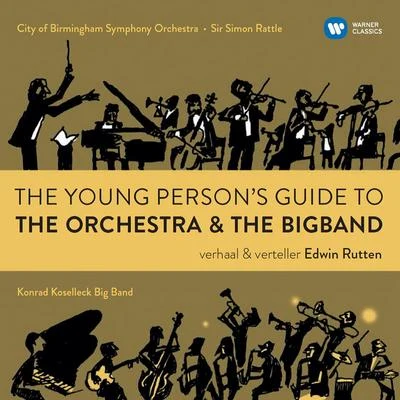 The Young Persons Guide to the Orchestra & the Big Band 專輯 Hugo Rignold/Endre Wolf/City Of Birmingham Symphony Orchestra/City Of Birmingham Orchestra/Bbc Symphony Orchestra