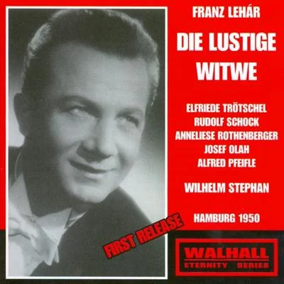 Franz Lehár: Die Lustige Witwe (Hamburg 1950) 專輯 Emmy Loose/Albert Florath/Wilhelm Stephan/Radio Tanz Orchester des NWDR