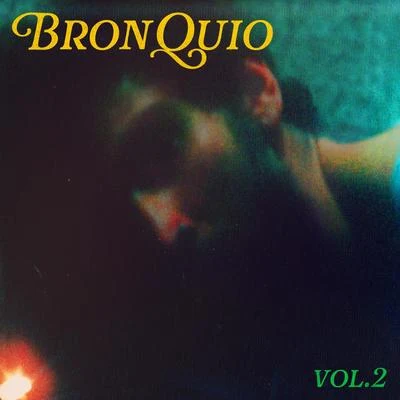 Vol. 2 专辑 BRONQUIO