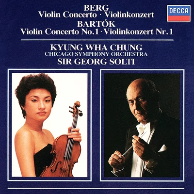 Kyung-Wha Chung Berg: Violin ConcertoBartók: Violin Concerto No.1