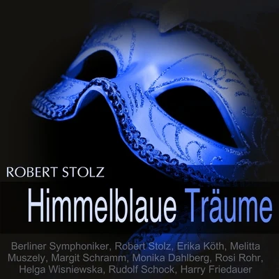 Stolz: Himmelblaue Träume 专辑 Berliner Symphoniker