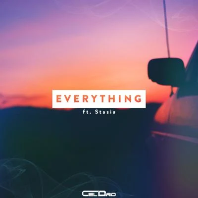 Everything (feat. Stasia) 專輯 Aubrey Whitfield/CelDro