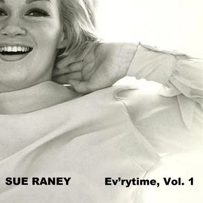 Ev&#x27;rytime, Vol. 1 专辑 Sue Raney/Nelson Riddle