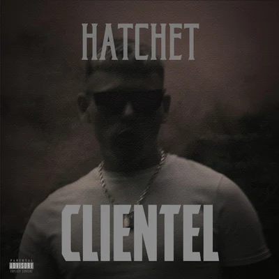 Clientel 專輯 Hatchet/Mozzy/Khalygud