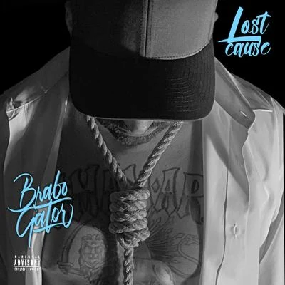 Lost Cause 專輯 Brabo Gator/Haystak