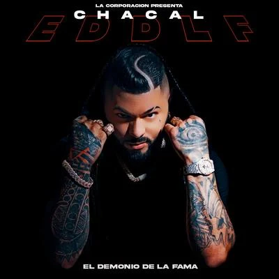 EDDLF (El Demonio De La Fama) 专辑 Shazam Project/Chacal