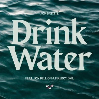 Drink Water 专辑 Reeseynem/Jon Batiste/Eryn Allen Kane/Peter CottonTale/Jess Connelly