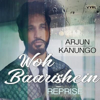 Woh Baarishein (Reprise) 專輯 Arjun Kanungo