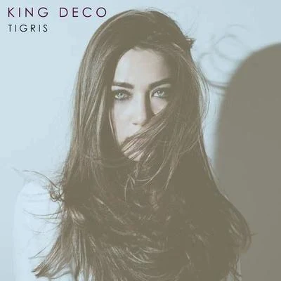 Tigris 專輯 King Deco