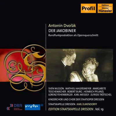 Orchester der Staatsoper DresdenKarl ElmendorffMaria CebotariJosef Herrmann DVORAK: Jacobin (The) [Opera] (Sung in German) (S. Nilsson, M. Ahlersmeyer, Elmendorff) (Staatskapelle Dresden Edition, Vol. 19)