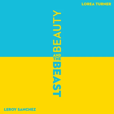 Leroy SanchezShoshana Bean Beauty and the Beast (feat. Lorea Turner)