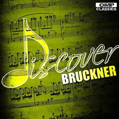 Discover: Bruckner 專輯 Anton Bruckner