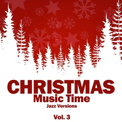 Christmas Music Time, Vol. 3 (Jazz Versions) 專輯 Cyril Ritchard/The Roar of the Greasepaint - The Smell of the Crowd Ensemble/Ella Fitzgerald/Vince Giordano and the Nighthawks/Frank Sinatra