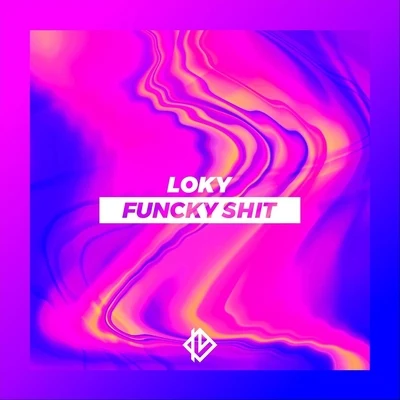 Funcky Shit 專輯 Loky