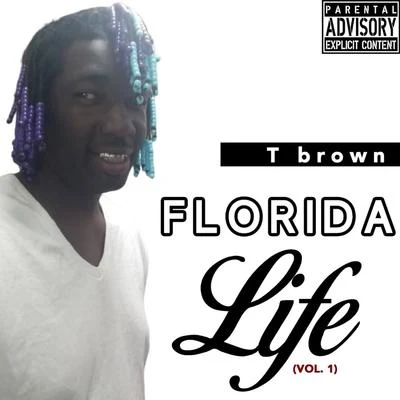 Florida Life, Vol. 1 專輯 Papa London/T Brown