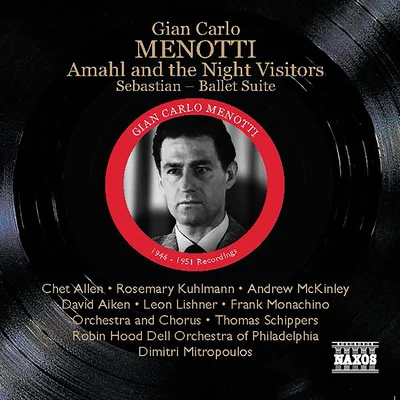 MENOTTI, G.C.: Amahl and the Night VisitorsSebastian Suite (Schippers, Mitropoulos) (1946, 1951) 專輯 Gloria Agostini/Harry Shulman/Walter Lewis/Loren Glickman/Theodore Weis