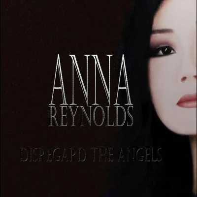 Disregard the Angels 專輯 Anna Reynolds