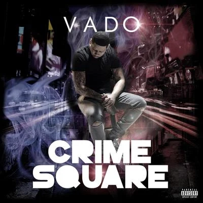 Crime Square 專輯 Vado