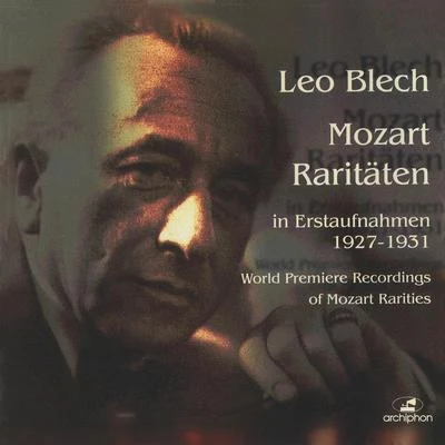 MOZART, W.A.: Symphony No. 34Divertimentos, K. 188 and 240Serenade No. 10, "Gran Partita" (excerpts) (Blech) (1927-1931) 專輯 Leo Blech/Berlin State Opera Orchestra