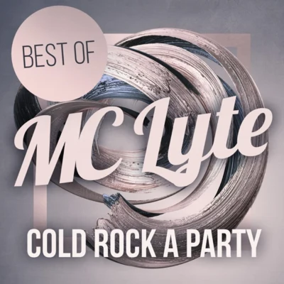 MC Lyte Cold Rock a Party - Best Of