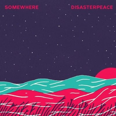 Somewhere 專輯 Disasterpeace/misfitchris/Big Giant Circles/Hyperduck Soundworks/Souleye