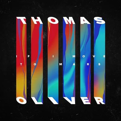 If I Move to Mars 專輯 Thomas Oliver