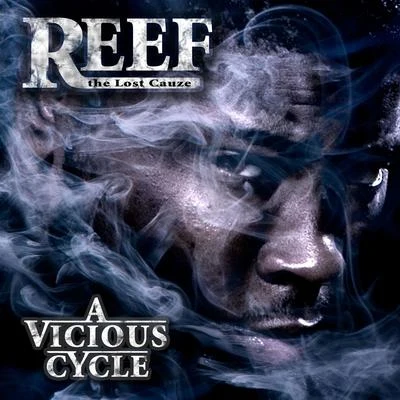 A Vicious Cycle 專輯 Oschino Vasquez/Reef the Lost Cauze/Bigcuzlive