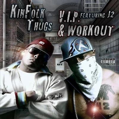 V.I.P. & Workout (feat. J2 & Plug-E-Fresh) 专辑 Kinfolk Thugs