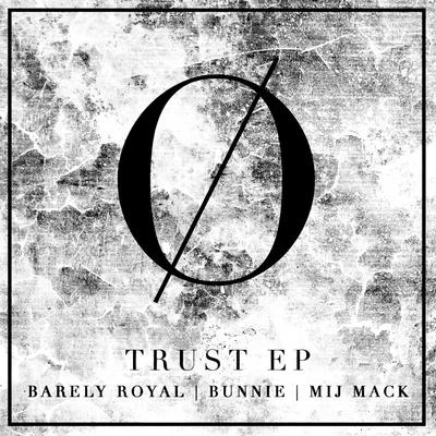 Trust EP 專輯 Barely Royal/Dread MC