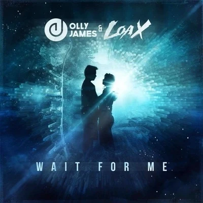 Wait For Me 专辑 LoaX/Dana Jasmine/Kamo/Jayden Jaxx/Math Sunshine