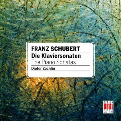 Dieter Zechlin Schubert: The Piano Sonatas