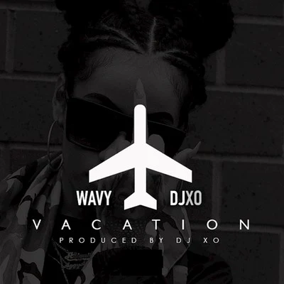 Vacation 专辑 IamHeavyChevy/DJ X.O.