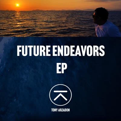 Future Endeavors EP 專輯 Tony Arzadon/Jade Million