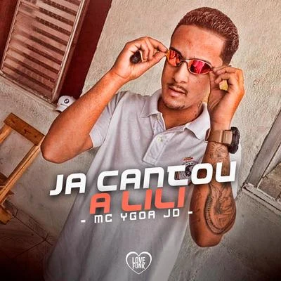 Já Cantou a Lili 专辑 Mc Ygor Jd/Mc Neguinho do ITR/MC Rapha/Mc Yuri