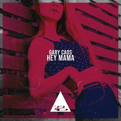 Hey Mama 專輯 Gary Caos