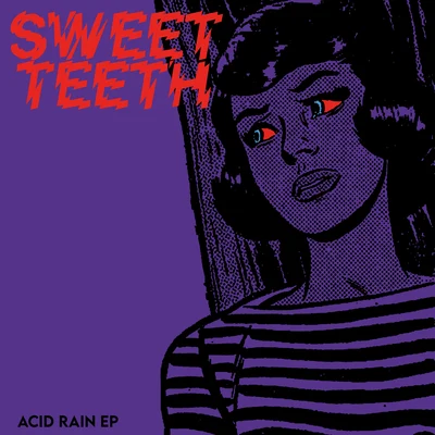 Acid Rain 专辑 Sweet Teeth/YKES/Sharps/brunchbeatz/Mary Sweet