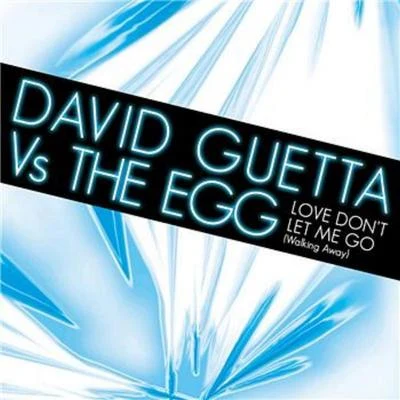 Love Dont Let Me Go (Walking Away) 專輯 David Guetta/Virani