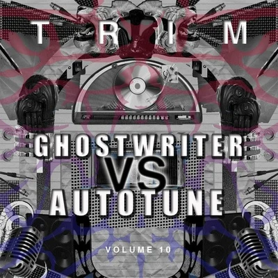 Ghost Writer Vs Autotune 專輯 Rawkid/Walter Ego/Trim