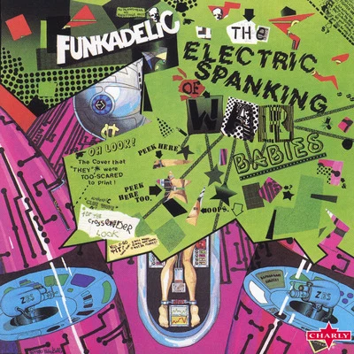 The Electric Spanking Of War Babies - Remastered Edition 專輯 Funkadelic