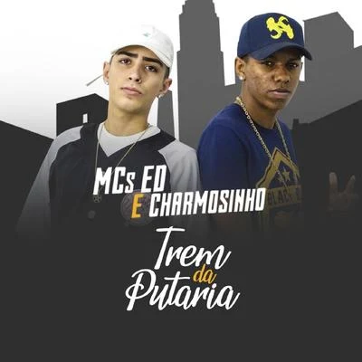 Trem da Putaria 專輯 Mc Ed